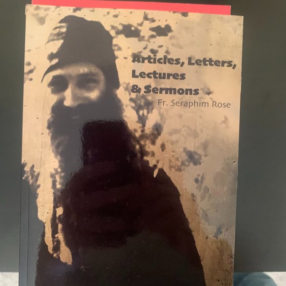 Fr Seraphim Rose - Articles, Letters, Sermons - Picture 1 of 1